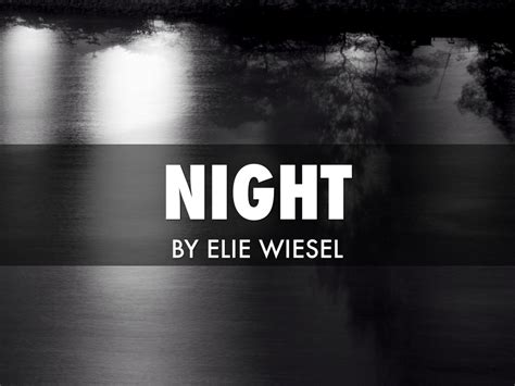 Night Quotes Night By Elie Wiesel