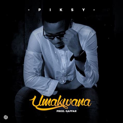 Piksy Umakwana Afrobeat Malawi