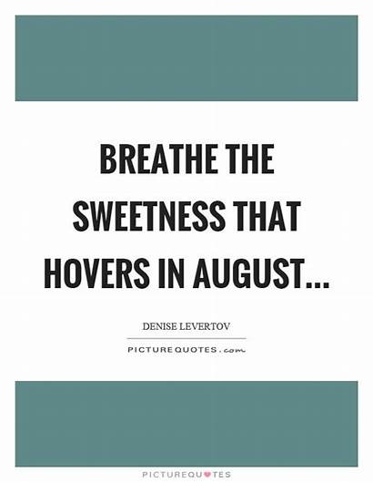 August Quotes Sayings Month Quote Welcome Inspirational