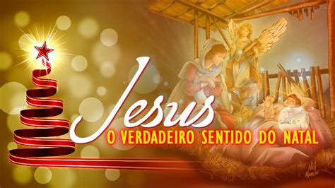 O Verdadeiro Sentido Do Natal Na Bíblia