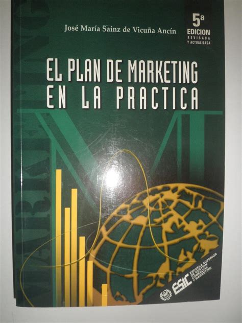 El Plan De Marketing En La Practica 5ª Ed Rev Y Act 9788473562225 José María