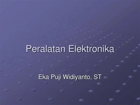 PPT Peralatan Elektronika PowerPoint Presentation Free Download ID