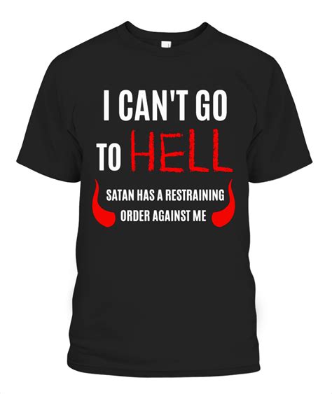 Hell Restraining Order Sarcastic Cool Graphic T Idea Adult Humor