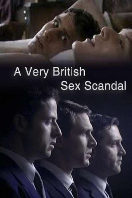 ‎a Very British Sex Scandal 2007 Directed By Patrick Reams • Film Cast • Letterboxd