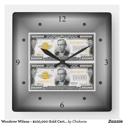 Woodrow Wilson 100000 Gold Certificates 1934 Square Wall Clock