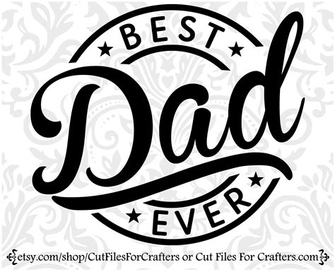 Best Dad Ever Svg Happy Fathers Day Svg Best Father Ever Etsy Best