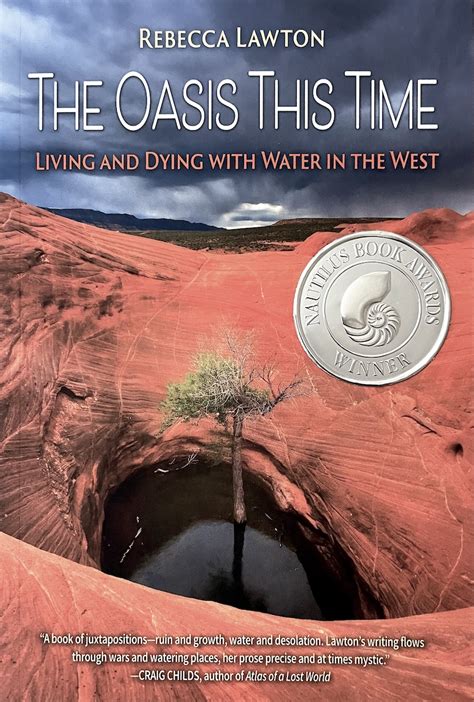 The Oasis This Time Living And Dying With Water In The West Author