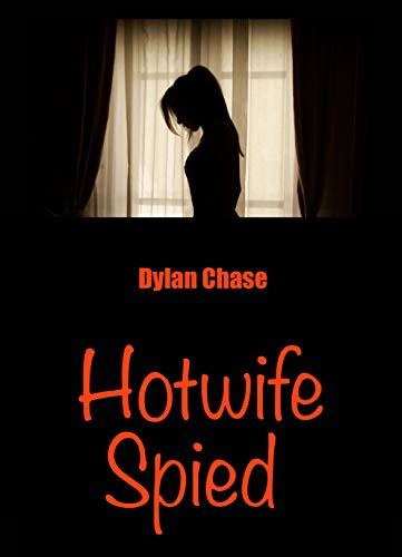 Hotwife Spied A Voyeur Cuckold First Time Hotwife Tale Hotwives And Cuckolds 6 Kindle