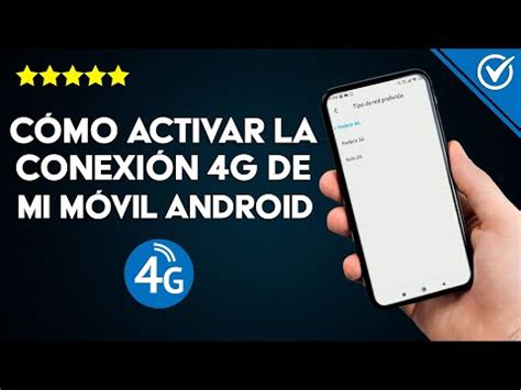 C Mo Activar O Forzar La Conexi N G De Mi Smartphone Android