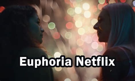 Euphoria Netflix Está Disponível Para Assistir Cine Direitos Humanos