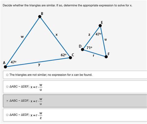 Decide whether the triangles are similar. If so, determine the appropriate expression to solve ...