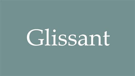 How To Pronounce Glissant Sliding Correctly In French Youtube