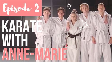 Karate With Anne Marie Episode 2 Youtube
