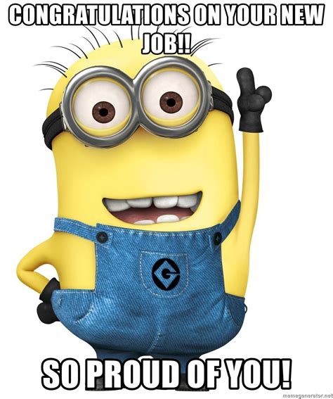 Congratulations On Your New Job So Proud Of You Despicable Me