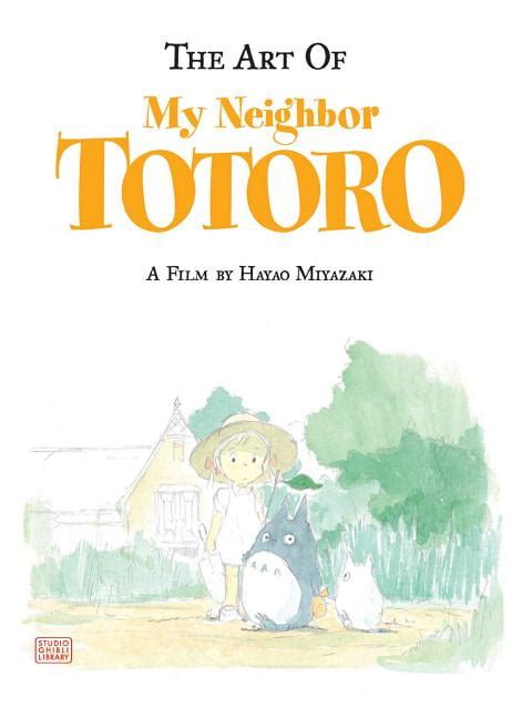 My Neighbor Totoro The Art Of My Neighbor Totoro Hardcover Walmart