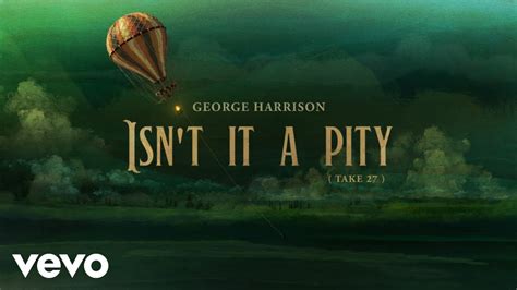 George Harrison Isn T It A Pity Take Youtube Music