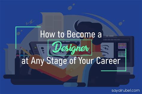 How To Be A Graphic Designer From Any Stage Of Your Career Sayal Rubel