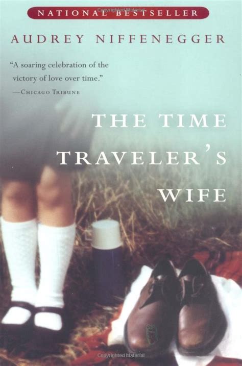 The Time Travelers Wife By Audrey Niffenegger Best Book Ever The