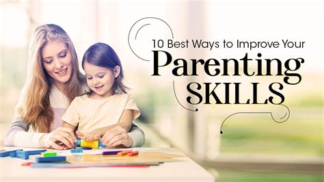 10 Best Ways To Improve Your Parenting Skills Youtube