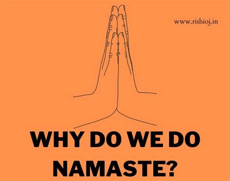 Why Do We Do Namaste Namaskar In Hinduism Meaning And Significance