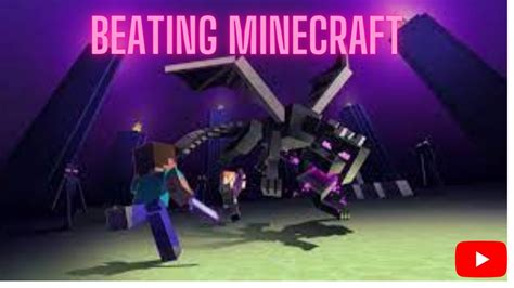 Beating Minecraft Youtube