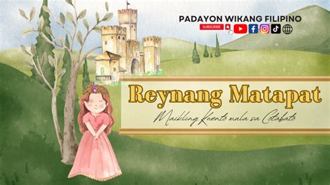 Ang Reynang Matapat Maikling Kwento Mula Sa Cotabato Padayon Wikang