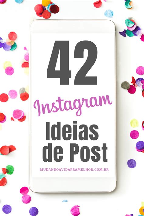 42 ideias de post para instagram pare de sofrer com bloqueio criativo