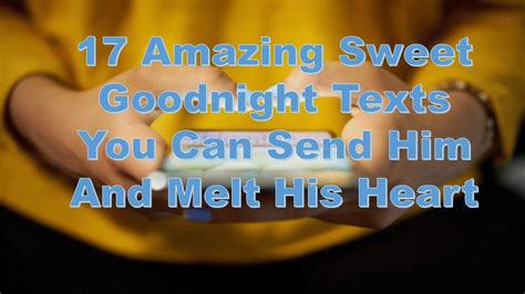 17 Amazing Sweet Goodnight Texts You Can Send Him And Melt His Heart