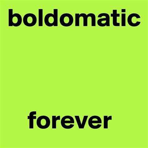 Boldomatic Nnnn Forever Post By Foenix On Boldomatic