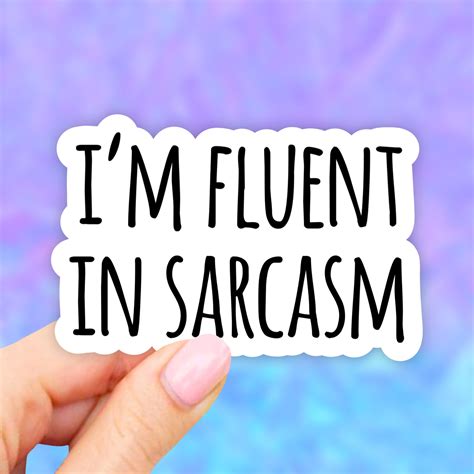 Im Fluent In Sarcasm Sticker Sarcastic Vsco Stickers Etsy