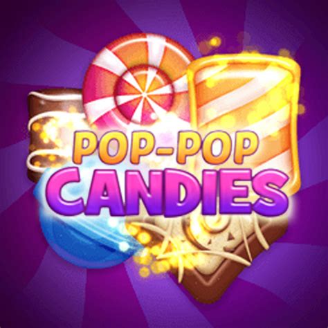 Pop Pop Candies Play Pop Pop Candies At