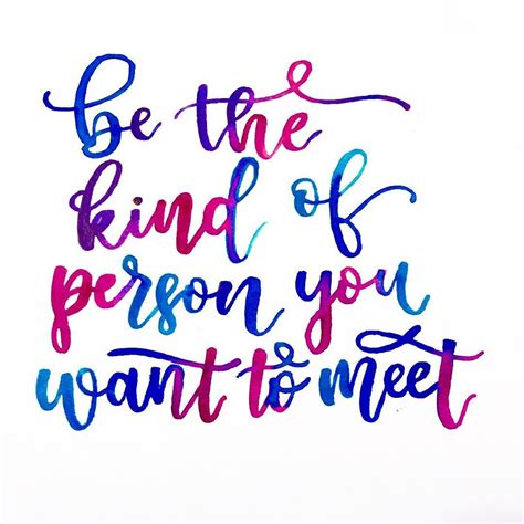 Be The Kind Of Person You Want To Meet 💗 Day 27 Of