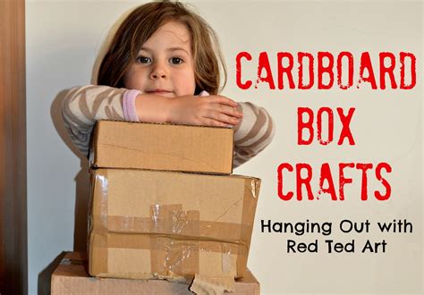 20 Cardboard Box Craft Ideas Red Ted Arts Blog
