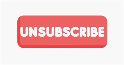 The Unsubscribe Button