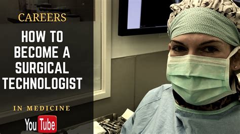 How To Become A Surgical Technologist Youtube