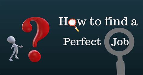 How To Find A Perfect Job Find Your Ideal Career Match