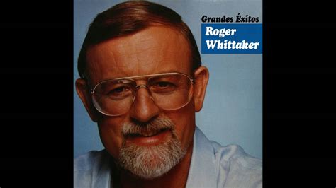 10 Roger Whittaker New World In The Morning Grandes Éxitos Youtube