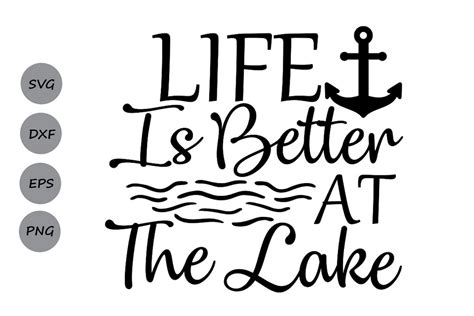 Life Is Better At The Lake SVG, Summer Svg, Lake Svg, Anchor