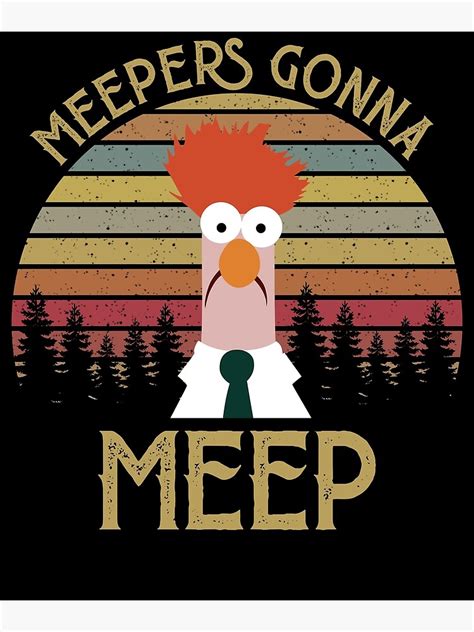 The Muppet Show Beaker Meepers Gonna Meep Poster For Sale By