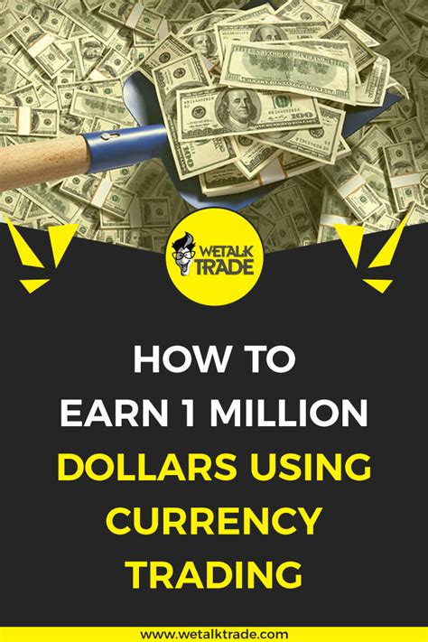 And you can defiantly earn more than 20 dollars or more on the platform in no time! How to Earn 1 Million Dollars Using Currency Trading | 1 ...