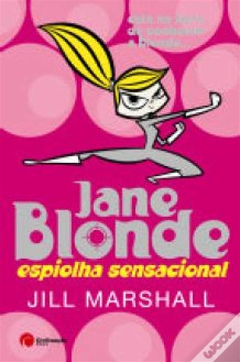 Jane Blonde Espiolha Sensacional De Jill Marshall Livro Wook