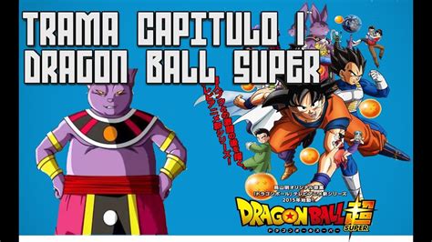 Other versions such as dubbed, other languages, etc. DRAGON BALL SUPER CAPITULO 1 TRAMA Y MAS! - YouTube