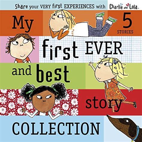 Charlie And Lola My First Ever And Best Story Collection School