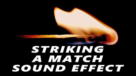 Match Strike Sound Effect Free To Use Royalty Free Youtube