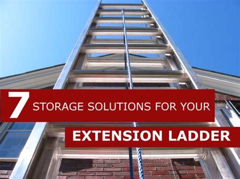 7 Storage Solutions For Your Extension Ladder On