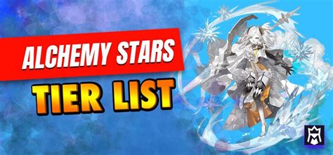 Alchemy Stars Tier List The Best Characters Ranked June 2022 N4g