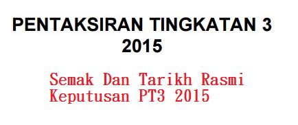 Maklumat tarikh rasmi semakan keputusan spm sijil pelajaran malaysia tahun 2020 pada (akan dikemaskini) 2021 menerusi makluman rasmi kpm. Semak Dan Tarikh Rasmi Keputusan PT3 2015 - JunaBlogg