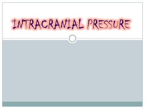 What You Should Know About Intracranial Pressure Ppt