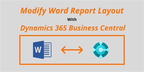 How To Modify Word Report Layout In D365 Business Central