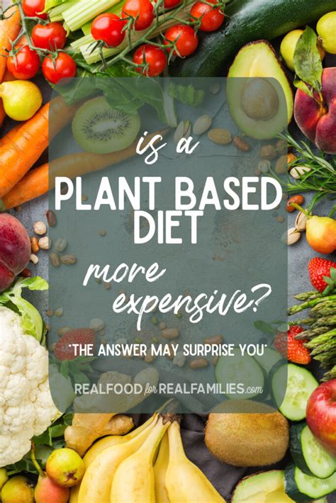 Is It More Expensive To Eat A Plant Based Diet Real Food For Real